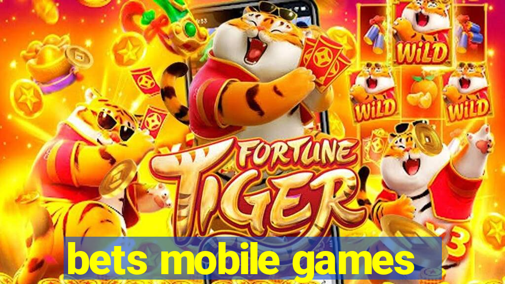 bets mobile games