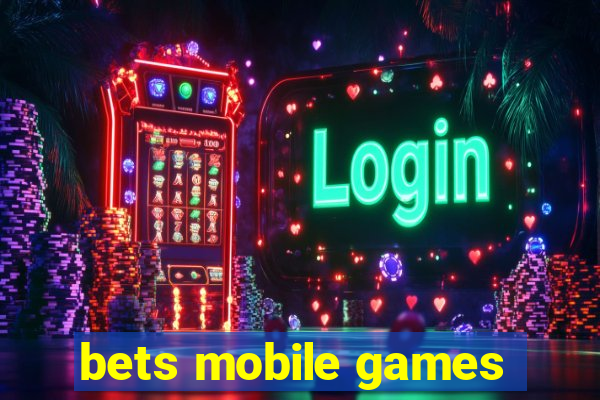 bets mobile games