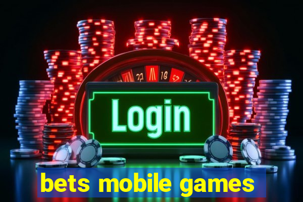 bets mobile games