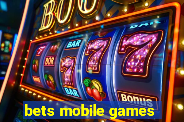 bets mobile games