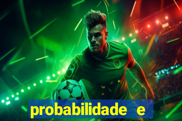 probabilidade e estatistica jogos de futebol