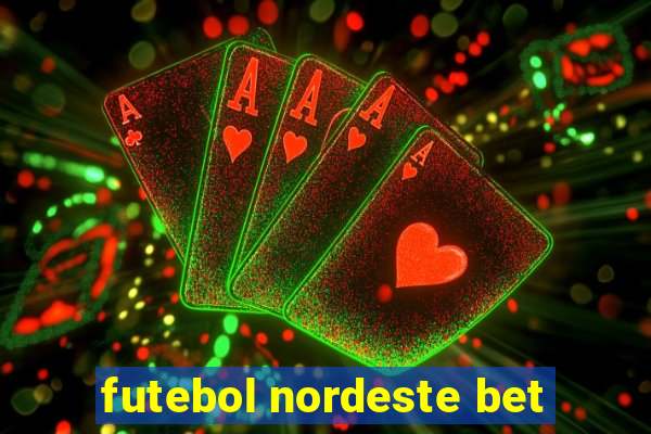 futebol nordeste bet