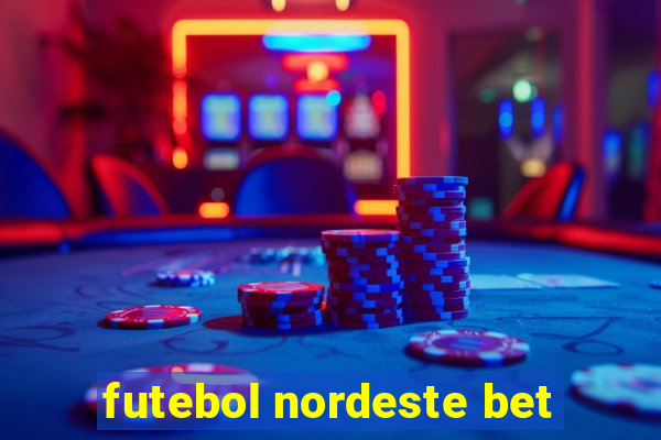 futebol nordeste bet