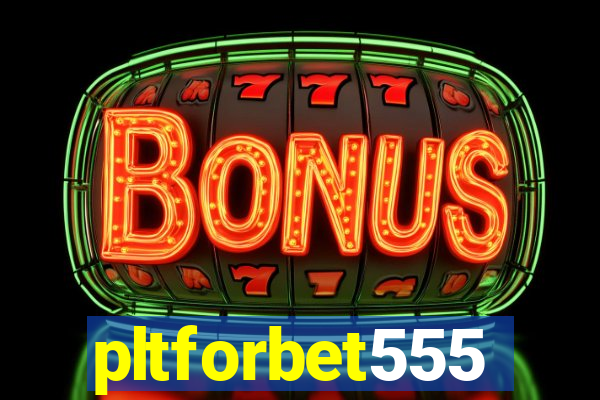 pltforbet555