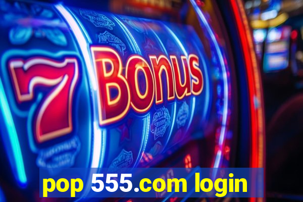 pop 555.com login