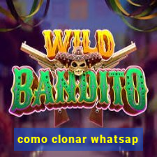 como clonar whatsap