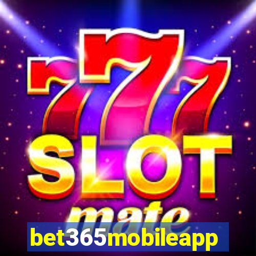 bet365mobileapp