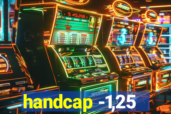 handcap -1,25