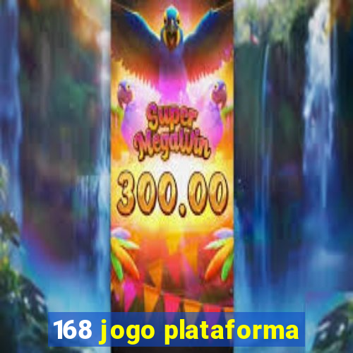 168 jogo plataforma