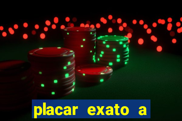 placar exato a qualquer momento bet365