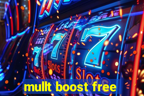 mullt boost free