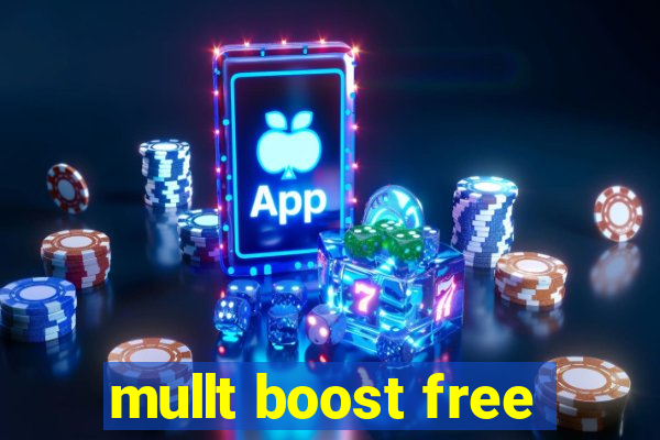 mullt boost free