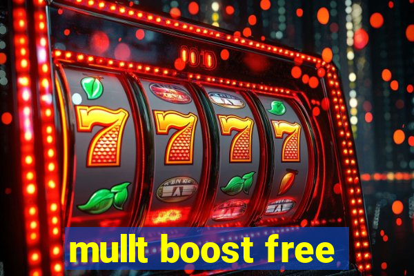 mullt boost free