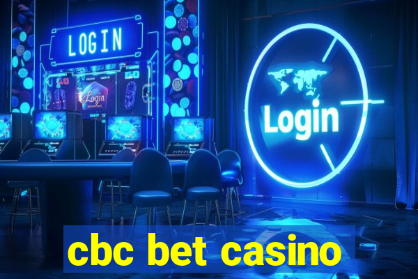 cbc bet casino