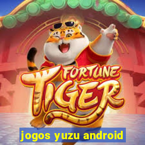 jogos yuzu android