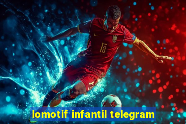 lomotif infantil telegram