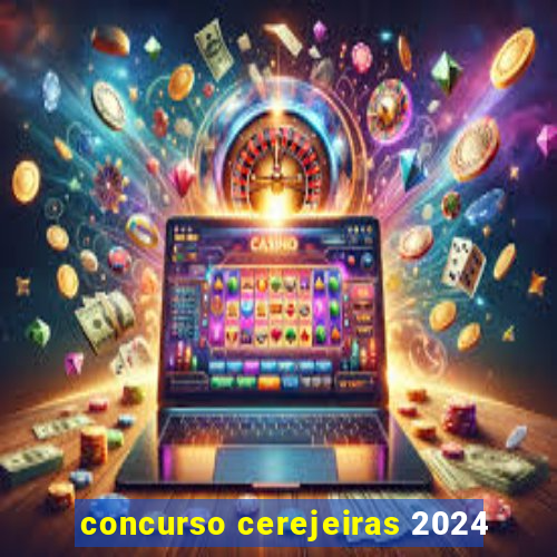 concurso cerejeiras 2024