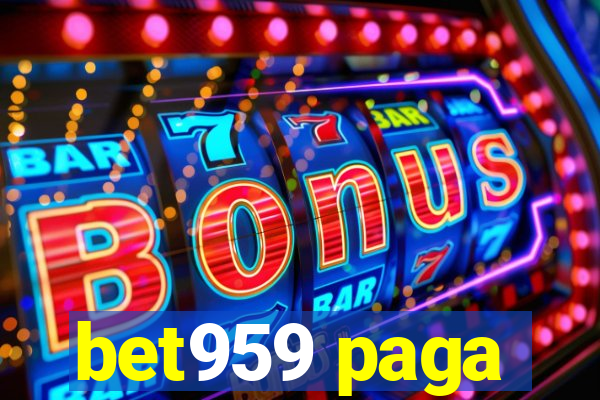 bet959 paga