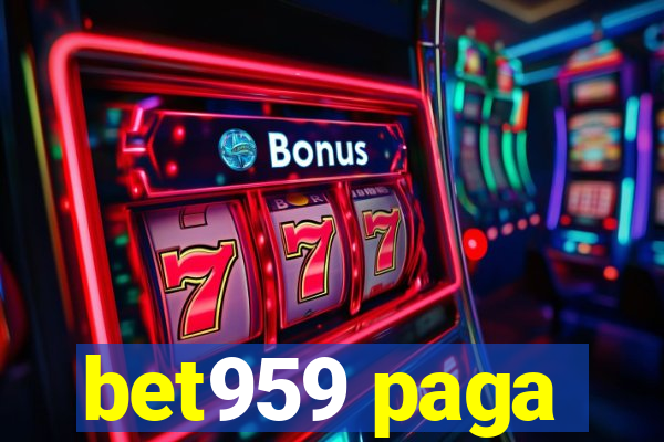 bet959 paga