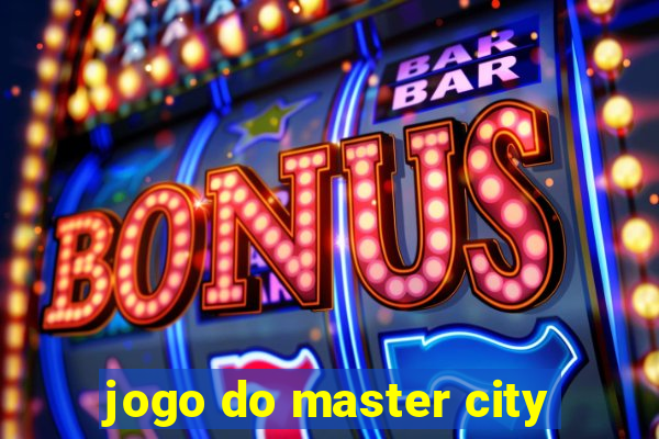 jogo do master city