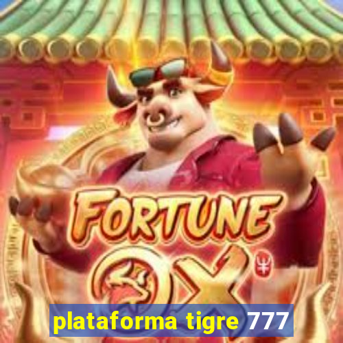 plataforma tigre 777