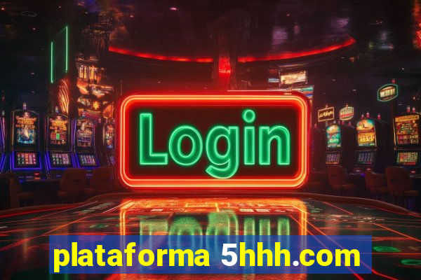 plataforma 5hhh.com