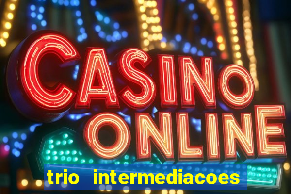 trio intermediacoes jogos online