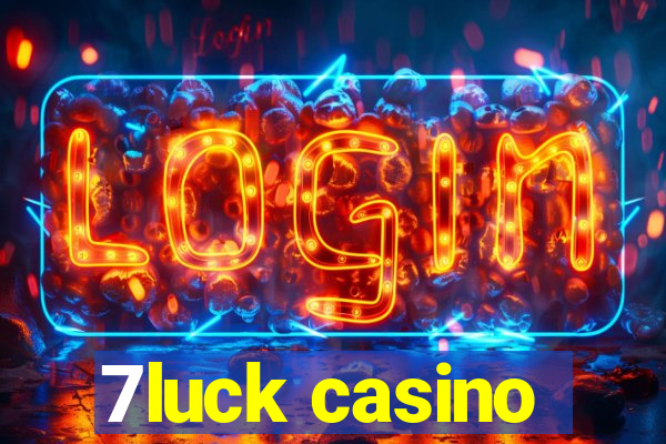 7luck casino