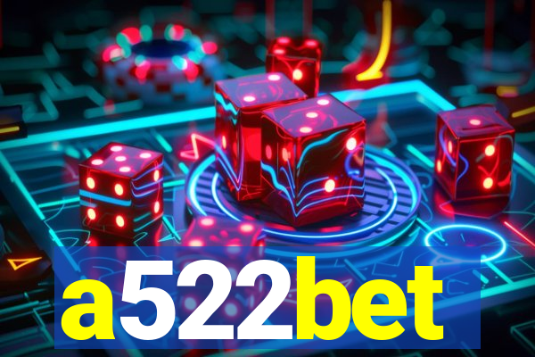 a522bet