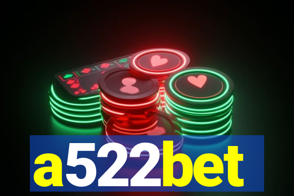 a522bet