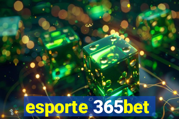 esporte 365bet