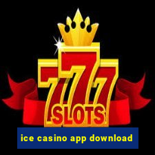 ice casino app download