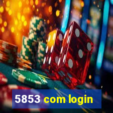 5853 com login