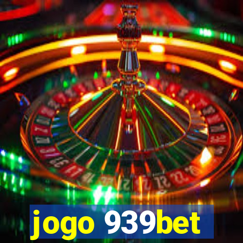 jogo 939bet