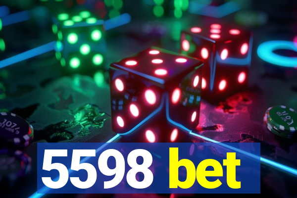 5598 bet