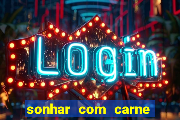 sonhar com carne de porco