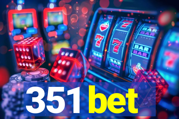 351 bet