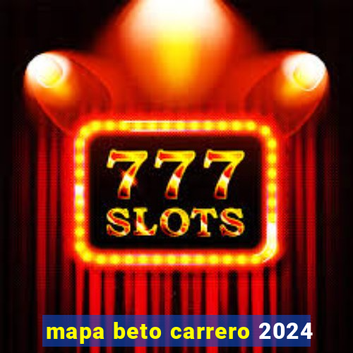 mapa beto carrero 2024