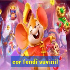 cor fendi suvinil