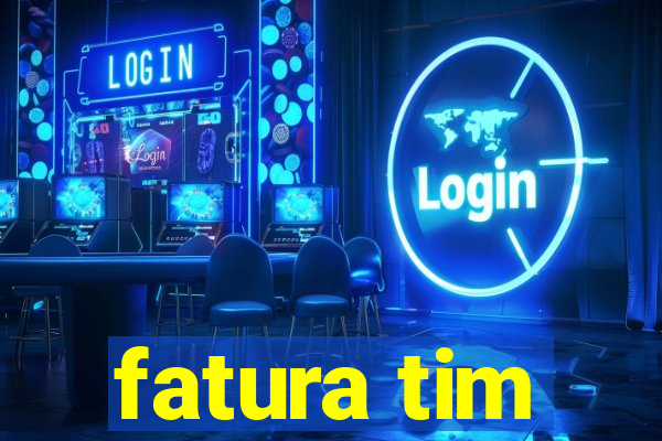 fatura tim