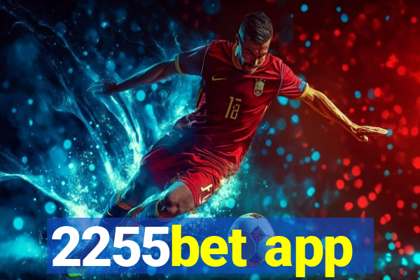 2255bet app