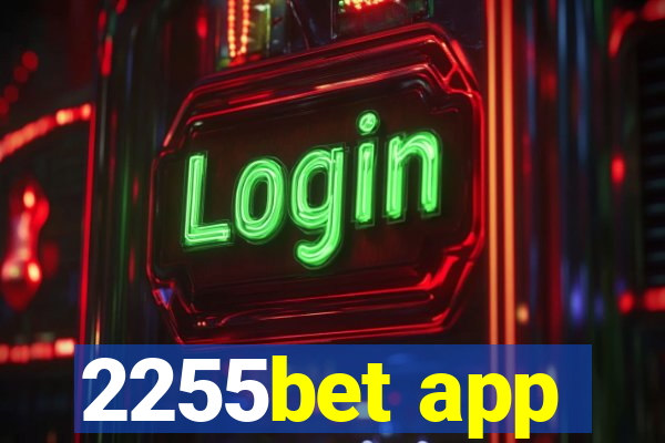 2255bet app