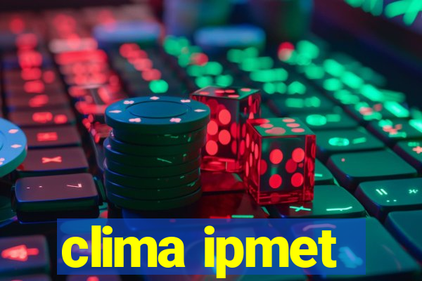 clima ipmet