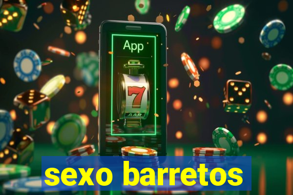 sexo barretos