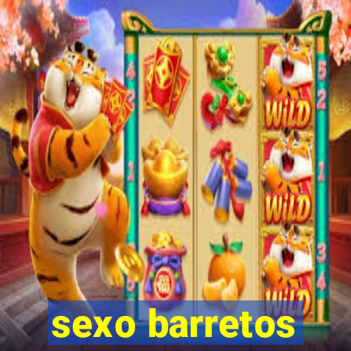 sexo barretos