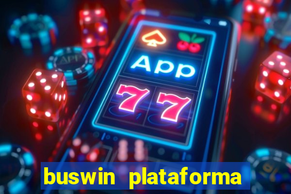 buswin plataforma de jogos