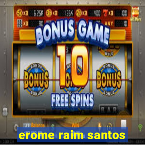 erome raim santos