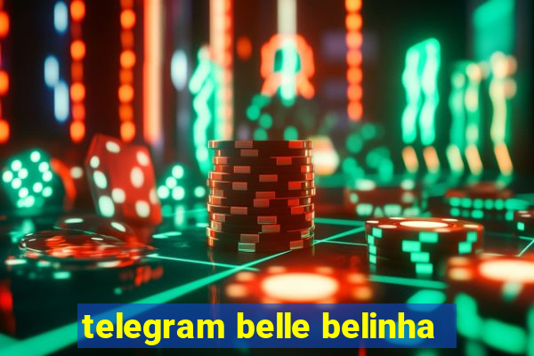 telegram belle belinha