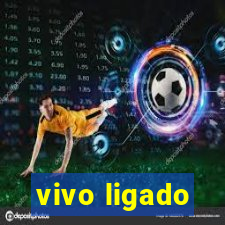 vivo ligado