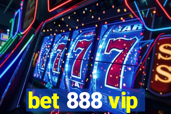 bet 888 vip